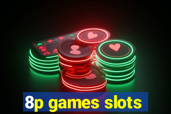 8p games slots